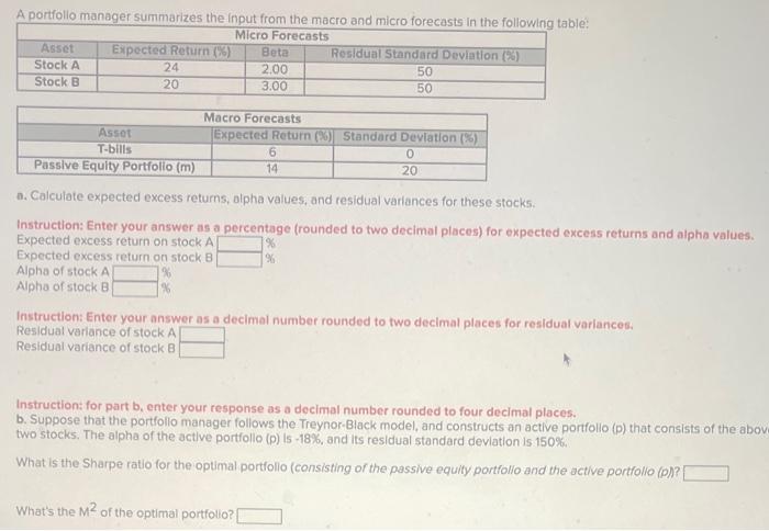  a. Calculate expected excess returns, olpha values, and residual variances for