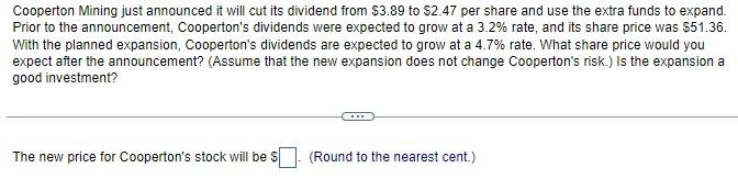 Cooperton Mining just announced it will cut its dividend from $3.89