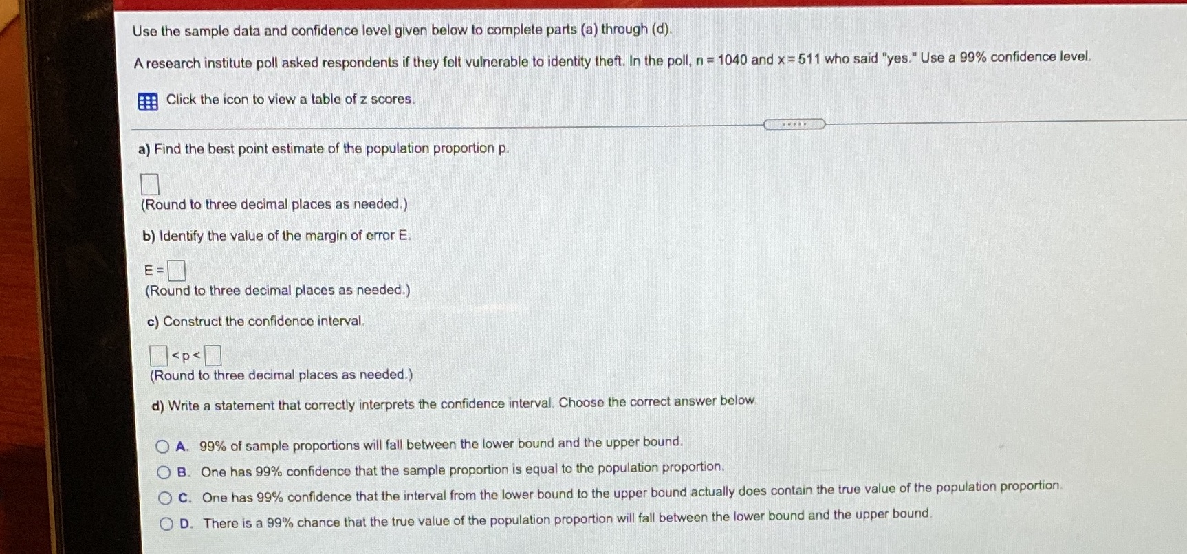 Please help with this. Thank you Use the sample data and confidence