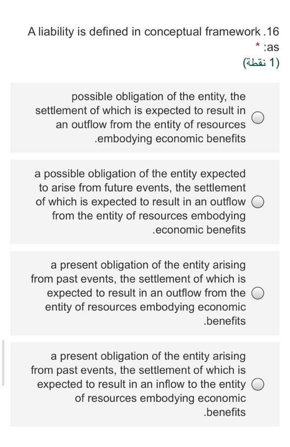 A liability is defined in conceptual framework.16 as 1 (1 )