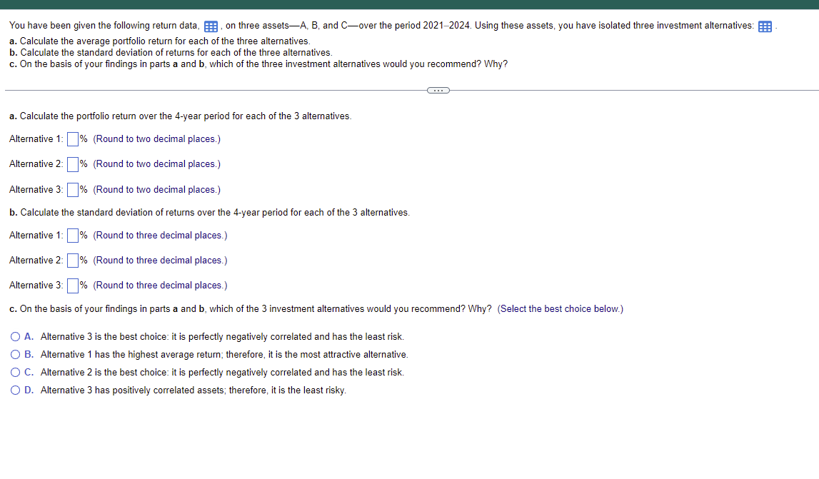 Please help You have been given the following return data, on three