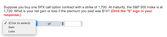  Suppose you buy one SPX call option contract with a strike