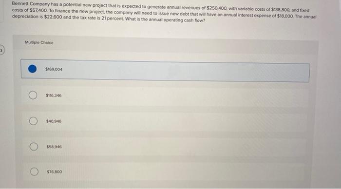  Bennett Company has a potential new project that is expected to