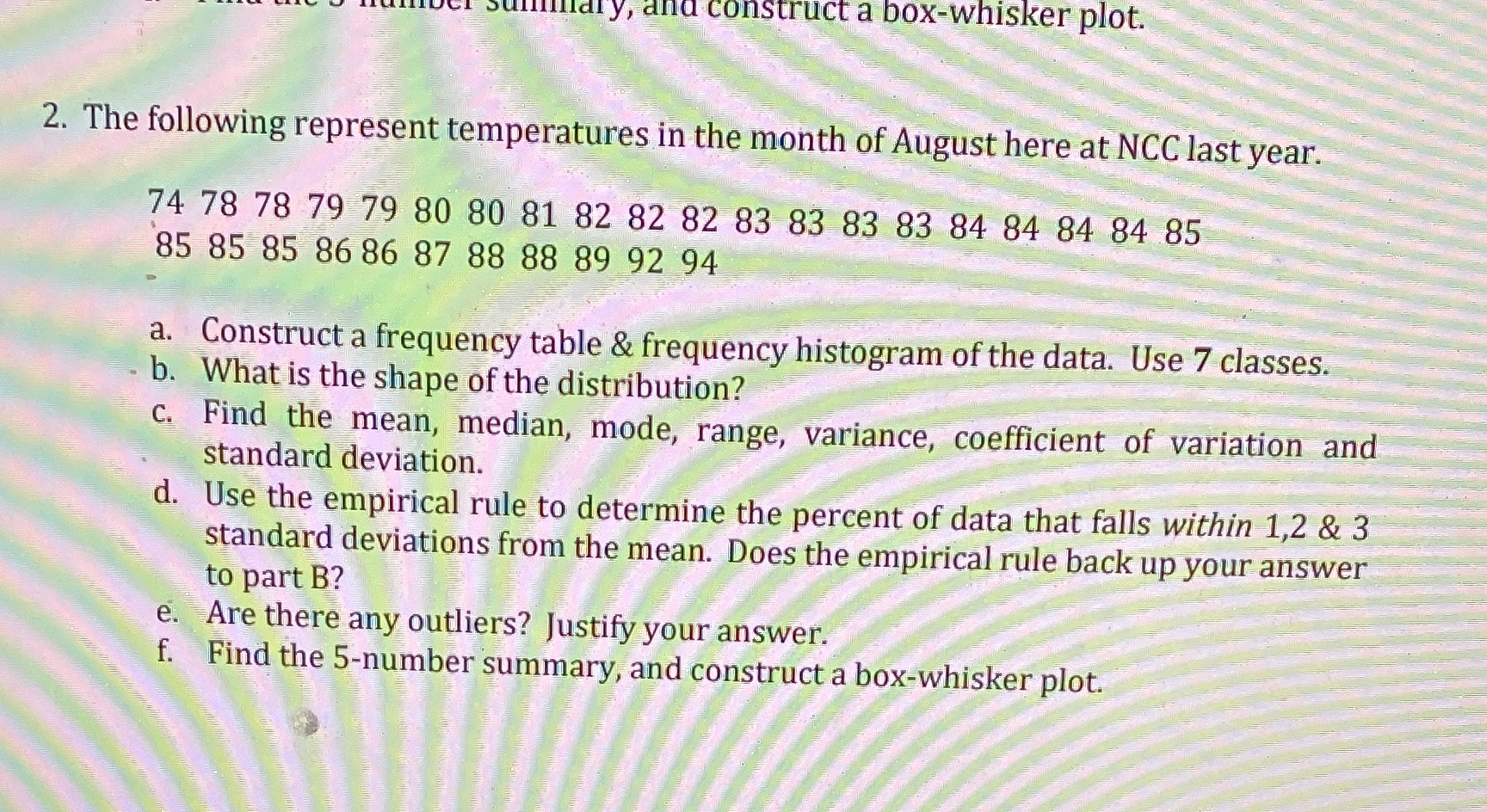 Complete all parts sullillidry, and construct a box-whisker plot. 2. The following