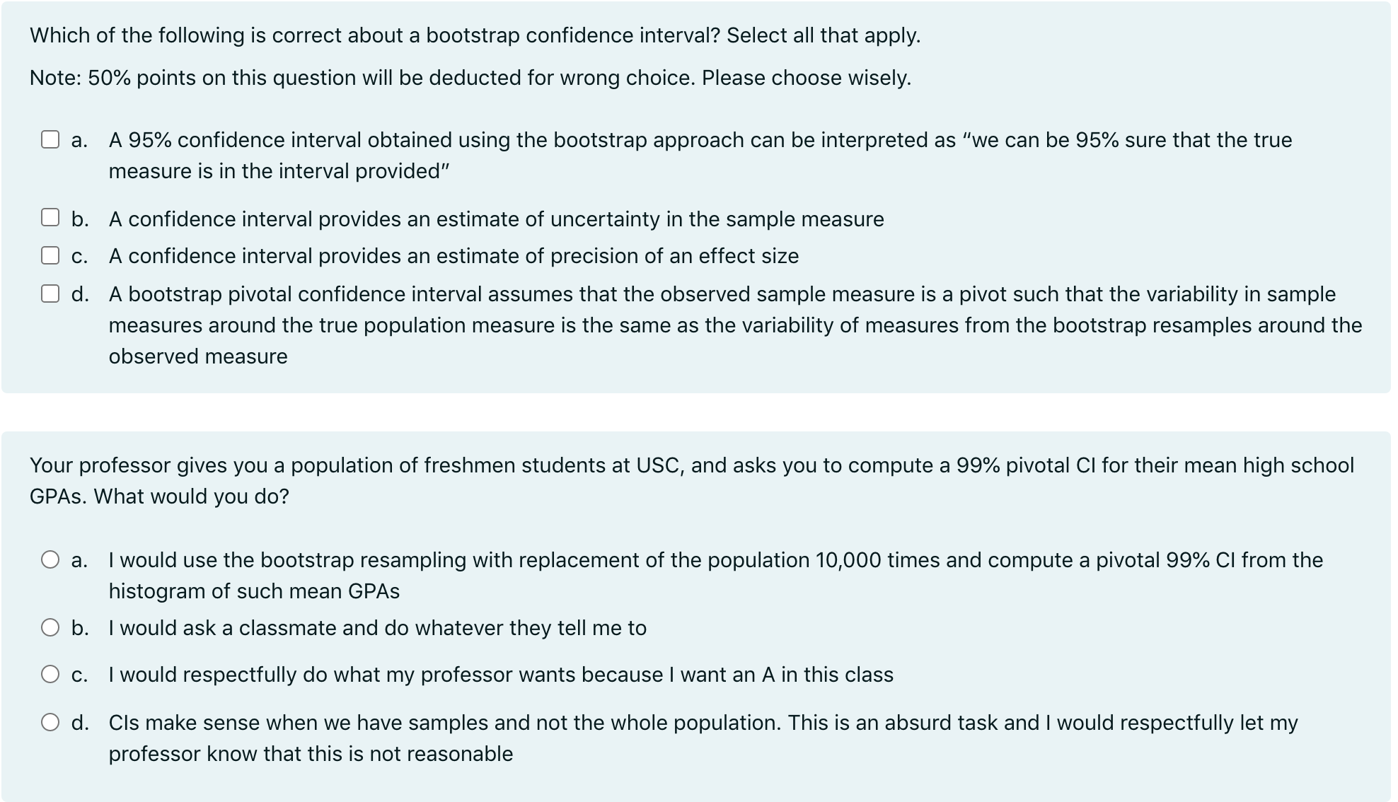 Answer the following multiple-choice questions regarding bootstrap confidence intervals: Which of the