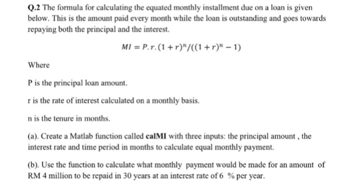  Using mathlab programme The formula for calculating the equated monthly installment
