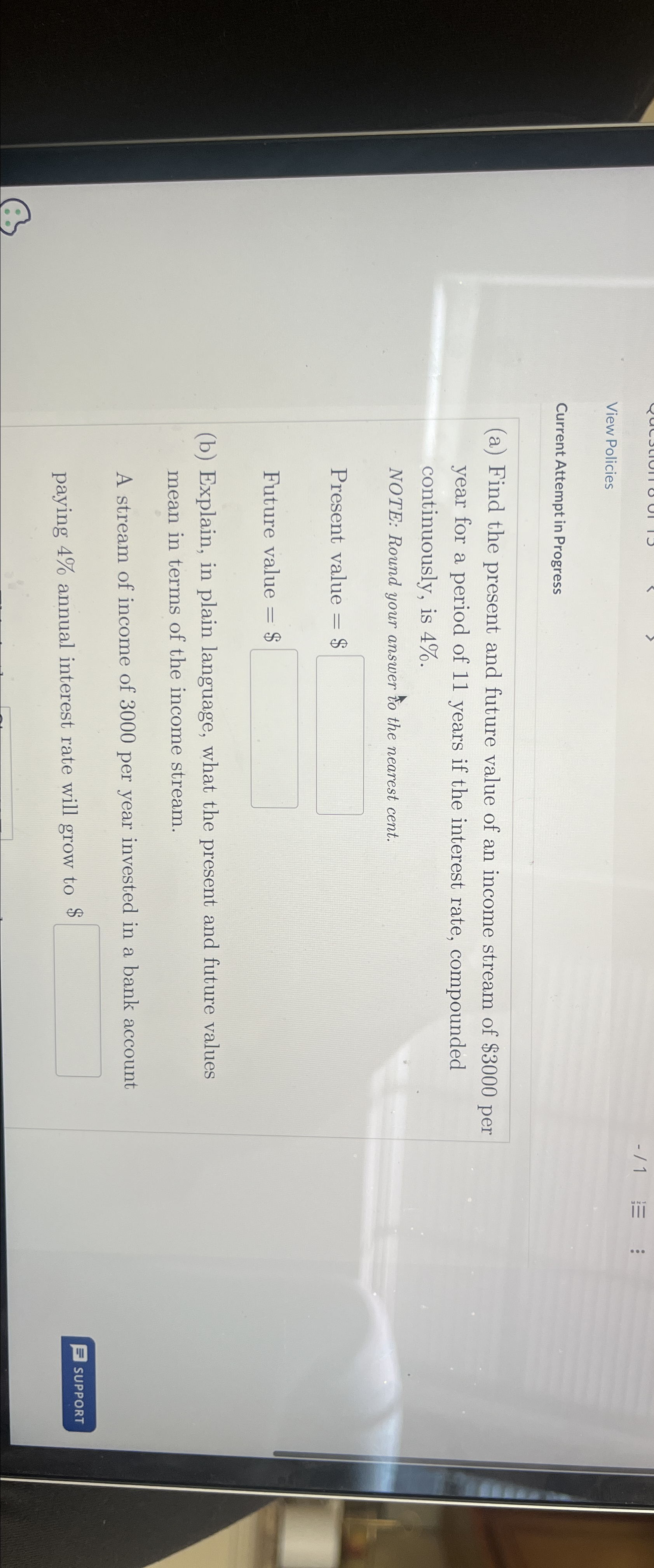  View Policies Current Attempt in Progress (a) Find the present and
