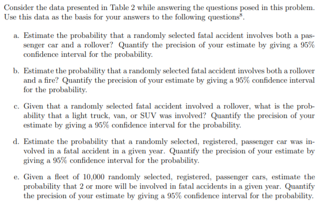  Consider the data presented in Table 2 while answering the questions