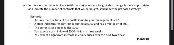  (c) in the scenario below indicate (with reason) whether a long