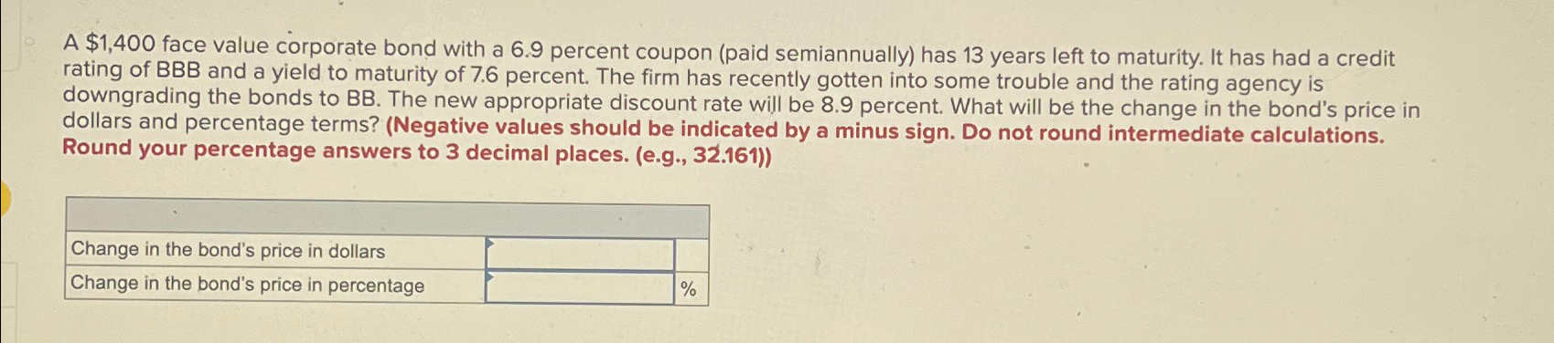  A $1,400 face value corporate bond with a 6.9 percent coupon
