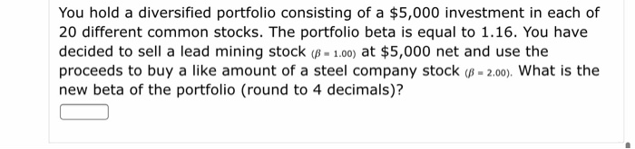 million portfolio with a beta of 1.00. The risk-free rate is 4.25%,