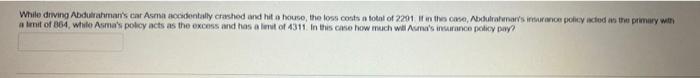 a house, the loss costs a total of 2291. If in this
