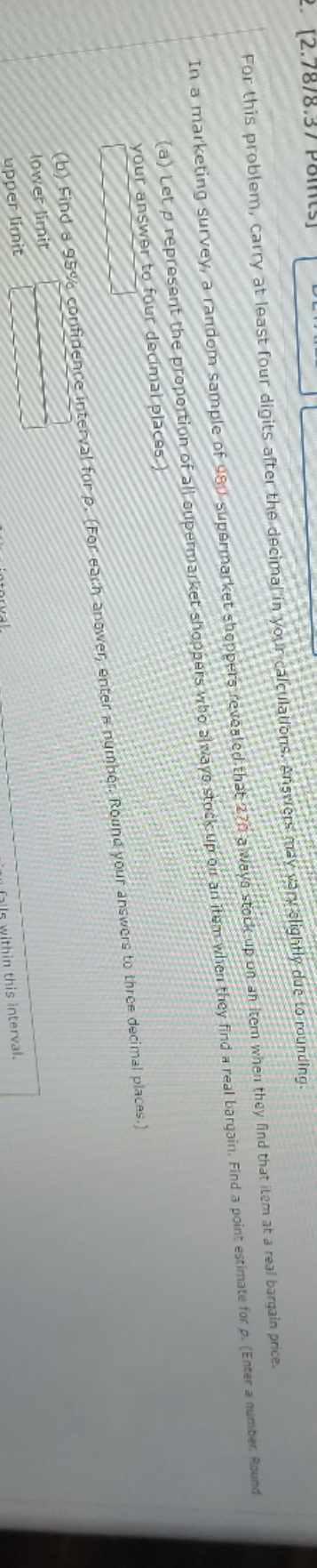 need help For this problem, carry at least four digits after the