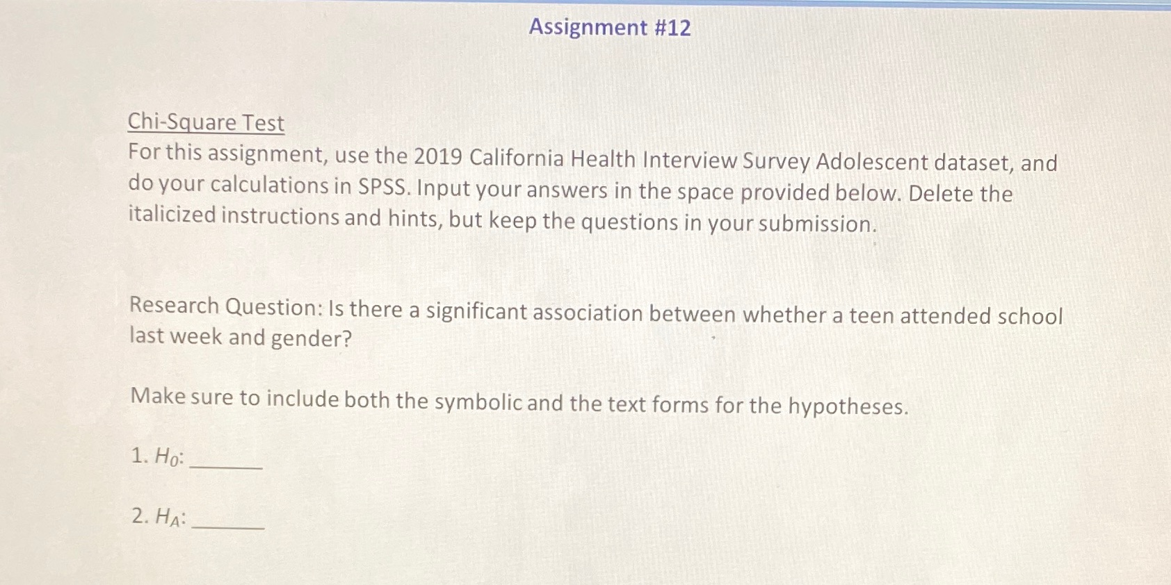 Need help on first part and rest of assignment Assignment #12 Chi-Square