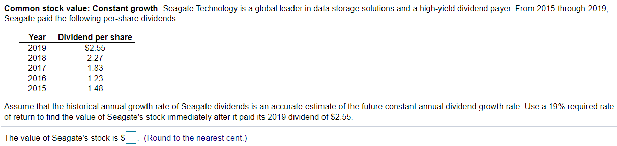 undefined Common stock value: Constant growth Seagate Technology is a global leader