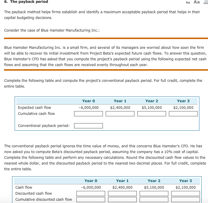  Aaa Aa 6. The payback period The payback method helps firms