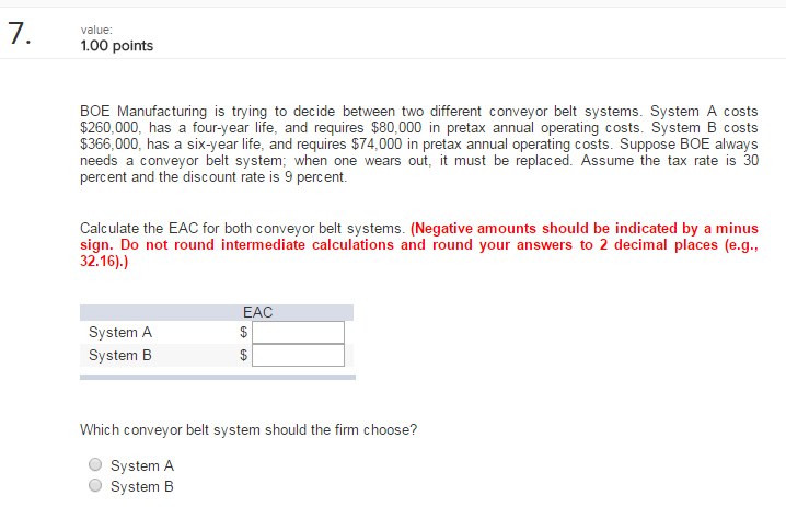 BOE Manufacturing is trying to decide between two different conveyor belt
