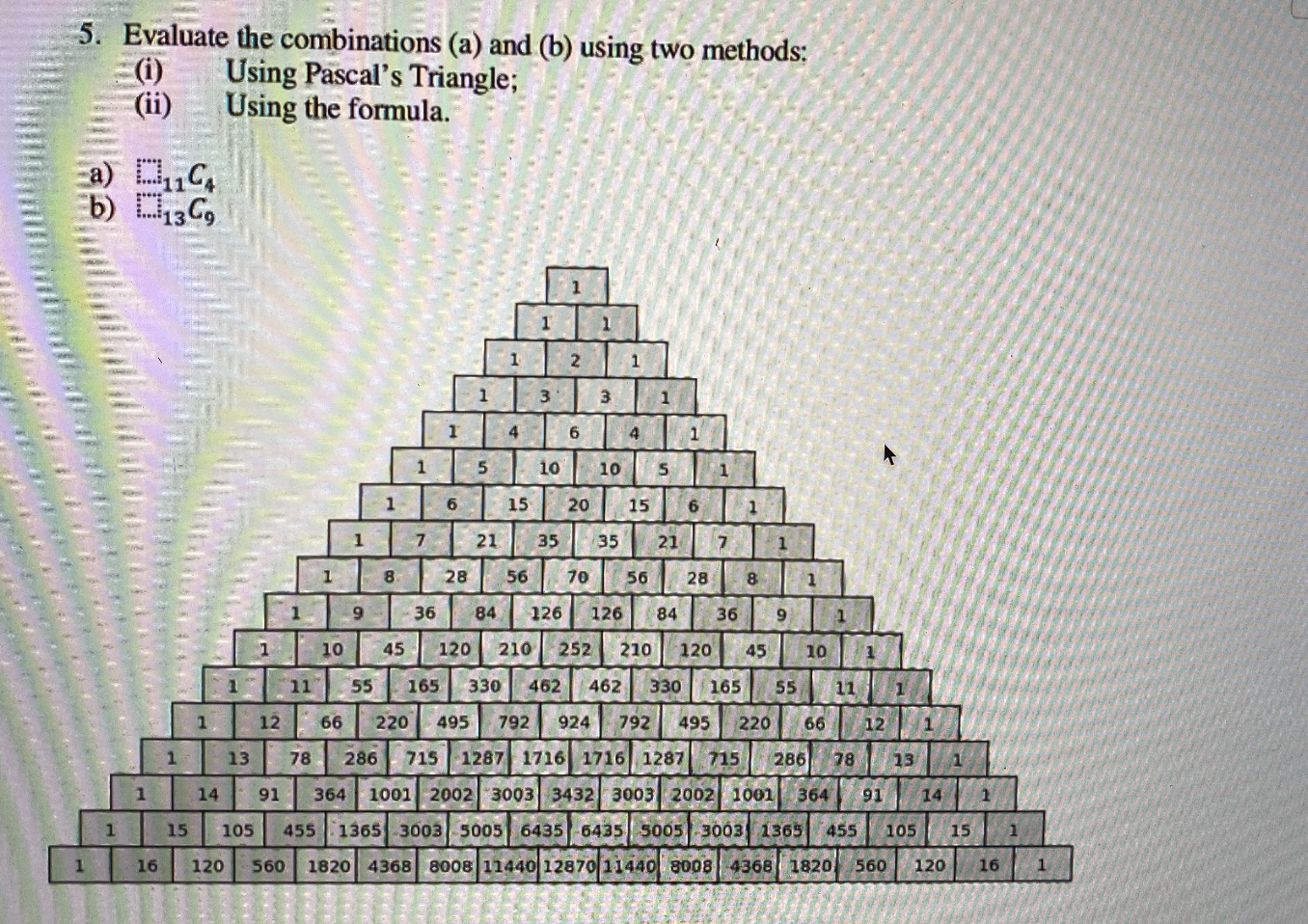 5. Evaluate the combinations (a) and (b) using two methods: (i)