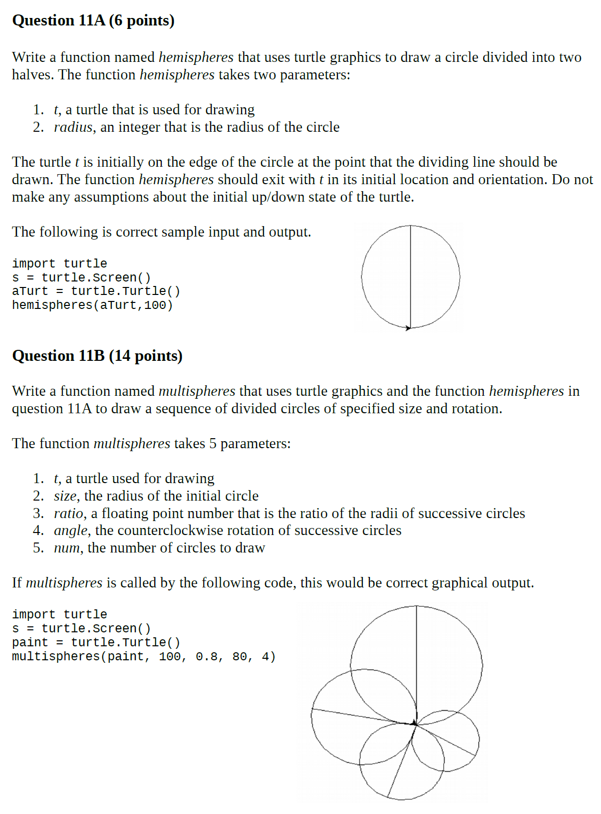 Python 3.6 Question 11A (6 points) Write a function named hemispheres that