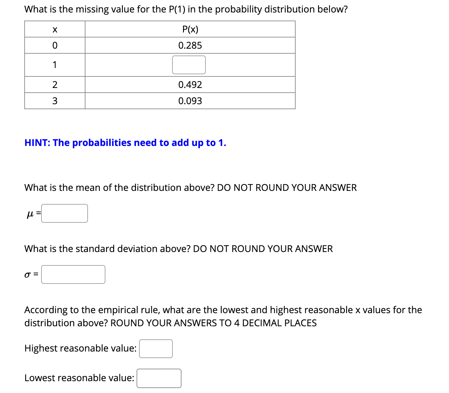 probabilities need to add up to 1. What is the missing value