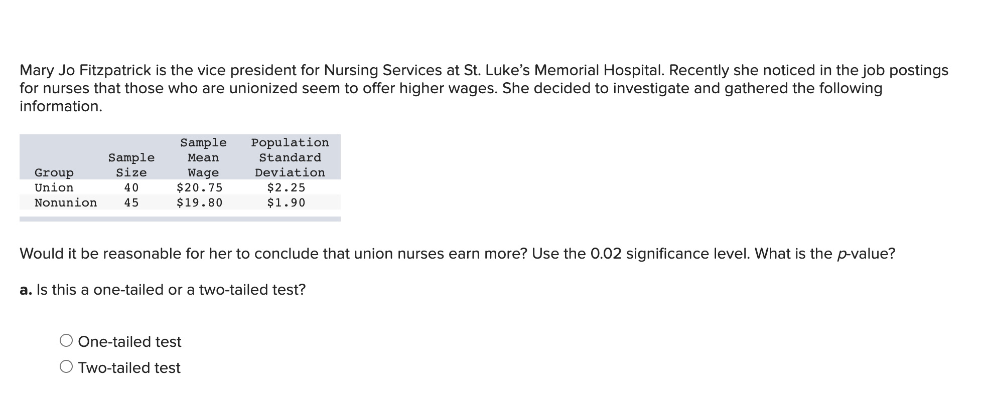  A) is this a one tailed test or a two tailed