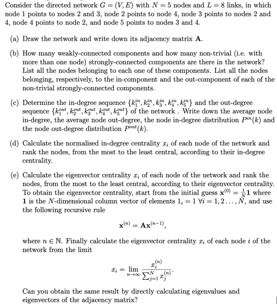  Consider the directed network G=(V,E) with N=5 nodes and L=8 links,