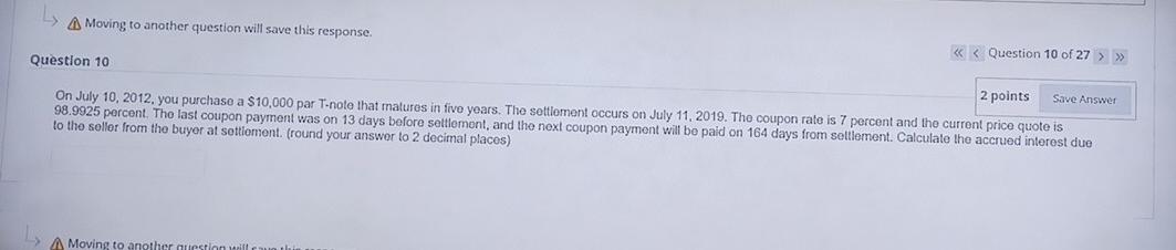  Moving to another question will save this response. >> Ly Question