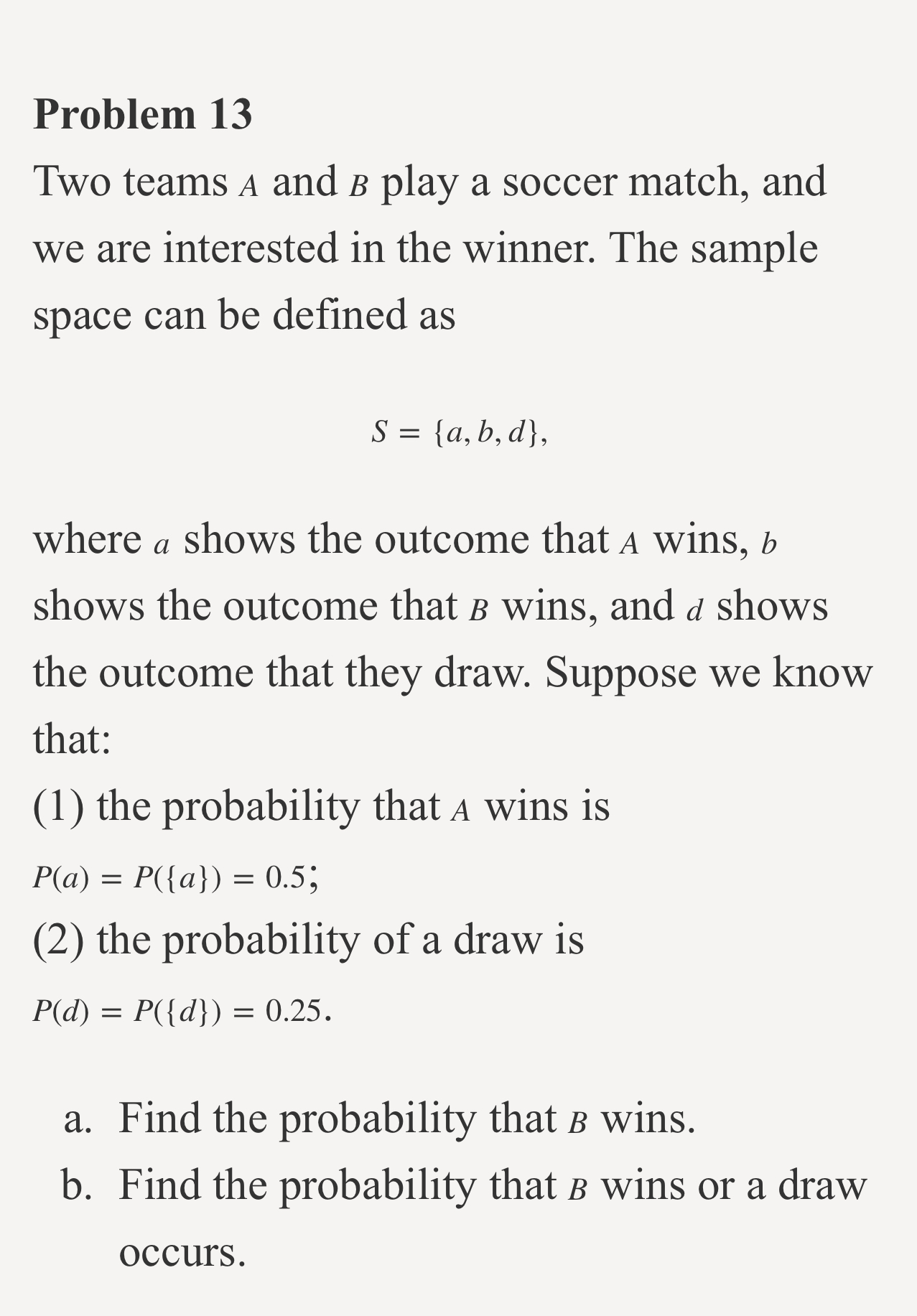 Hi! I need help with these questions. Problem 13 Two teams A