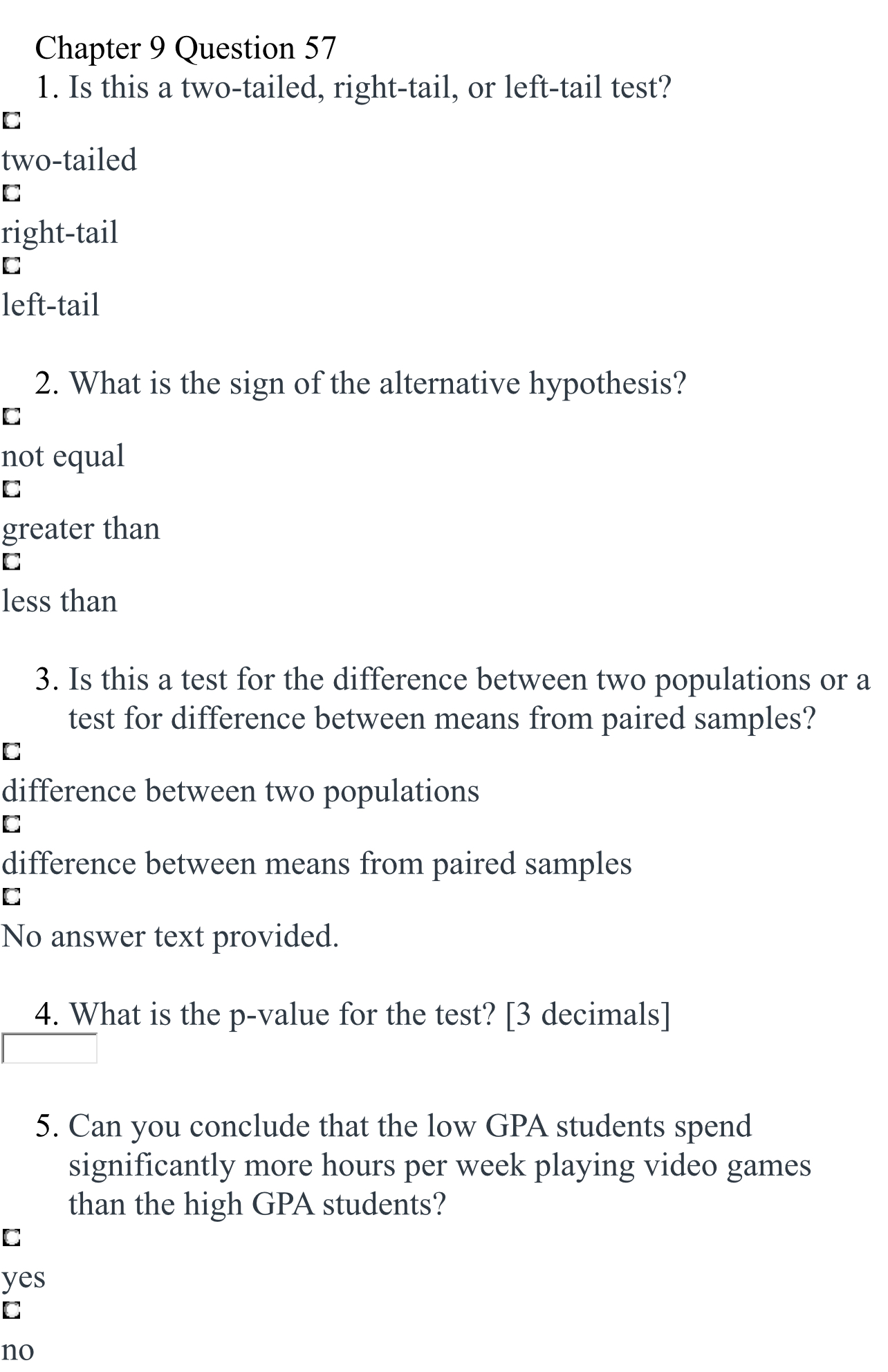 Chapter 9 Question 57 1. Is this a two-tailed, right-tail, or