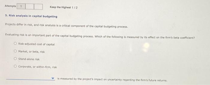 Please circle answers Attempts Keep the Highest 1/2 5. Risk analysis in