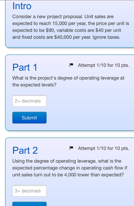  Intro Consider a new project proposal. Unit sales are expected to
