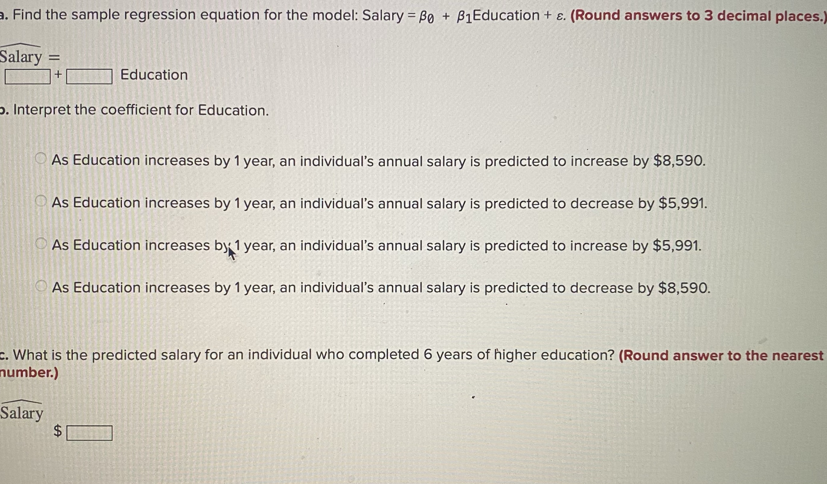 A social scientist would like to analyze the relationship between educational attainment