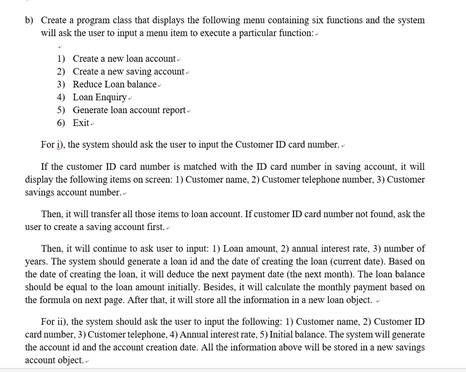 double int +getAccountld0: int setCustomerName): String- +getBalanse0:double +getAnnuallnterestRate: double +setBalace balance: double):