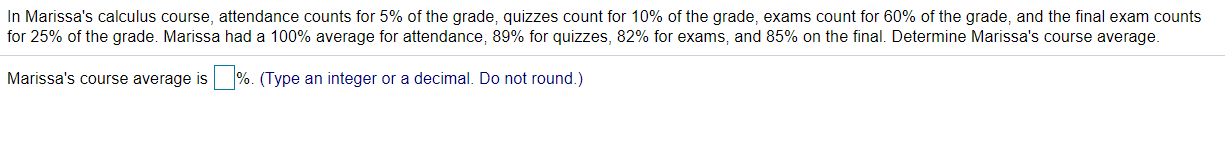  please answer ASAP In Marissa's calculus course, at endance counts for