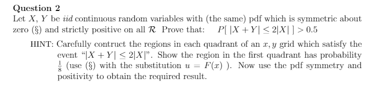 statistical Question 2 Let X, Y be rid continuous random variables With