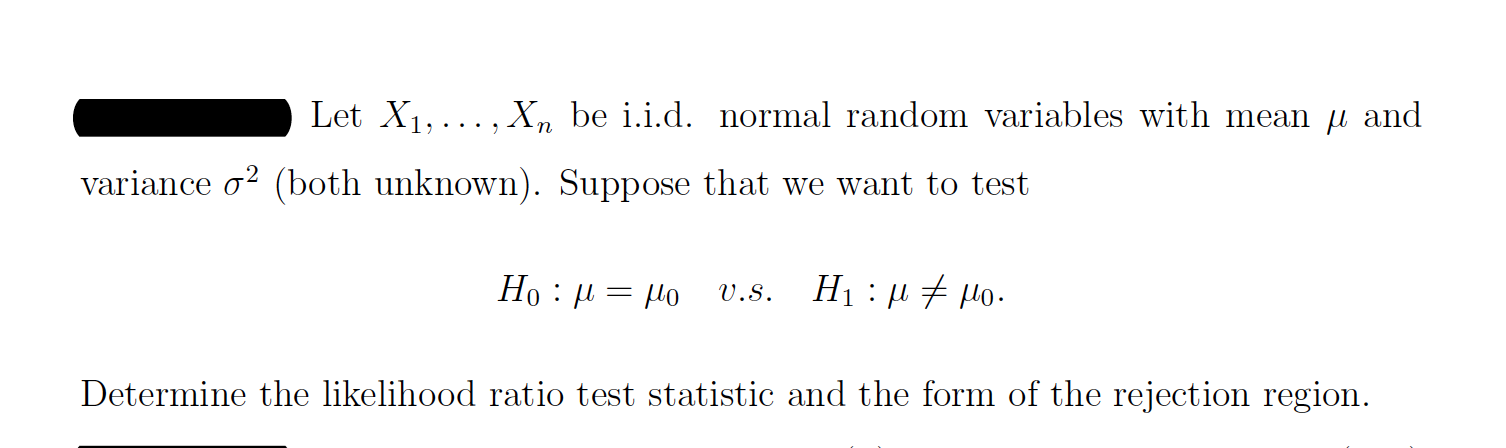 Hypothesis testing, likelihood ratio test Let X1, . . . ,Xn be