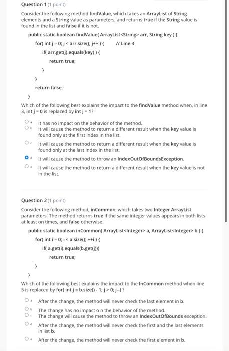  Question 1 (1 point) Consider the following method findValue, which takes