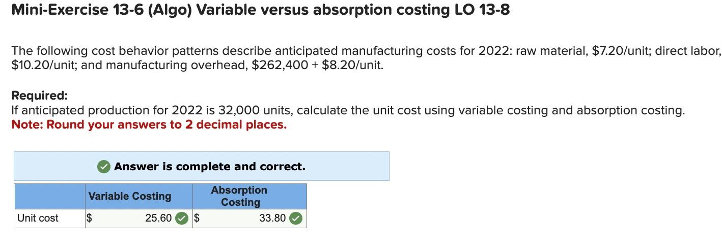 Mini-Exercise 13-6 (Algo) Variable versus absorption costing LO 138 The following