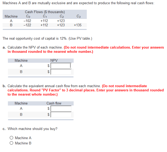  Machines A and B are mutually exclusive and are expected to