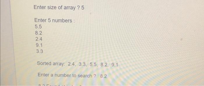 N numbers in the array. It should use Selection sort to sort