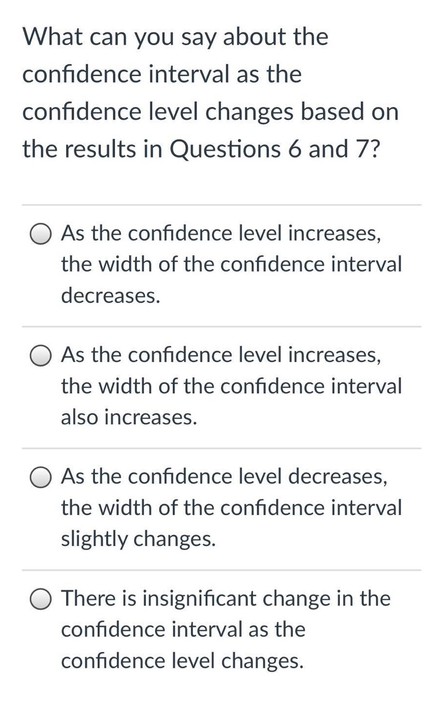 As the sample size increases, the width of the confidence interval decreases.