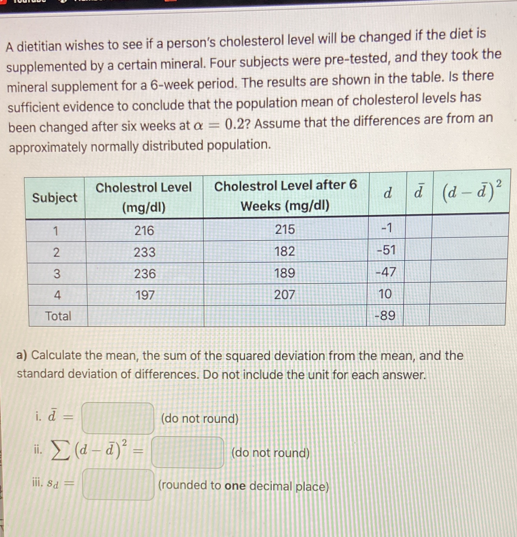 state the null and alternative hypotheses by selecting the appropriate symbolH1:H0: A