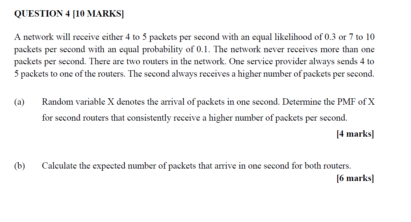 Answer both parts QUESTION 4 [10 MARKS] A network will receive either