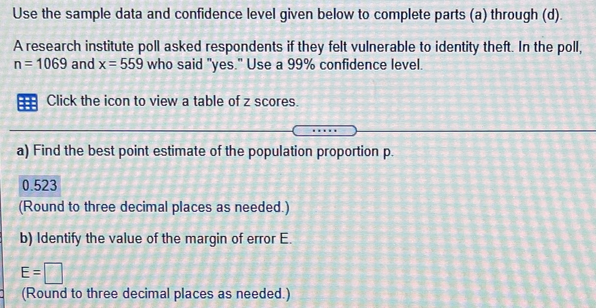 Use the sample data and confidence level given below to complete