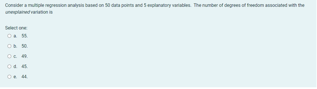  Consider a multiple regression analysis based on 50 data points and