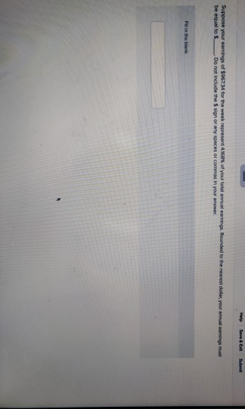  please answer ASAP Help Save & Bar Submit Suppose your earnings