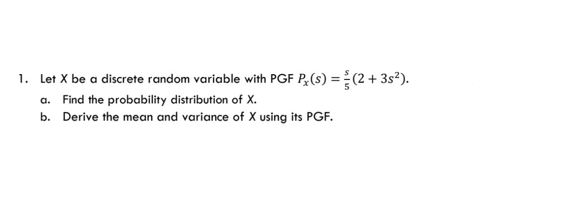  Solve the following: i. Let X be a discrete random variable