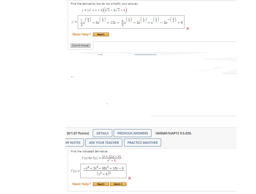 please solve for both problems Find the derivative, but do not simplify