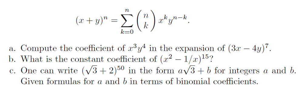 Recall that the binomial theorem states that for any integer n >