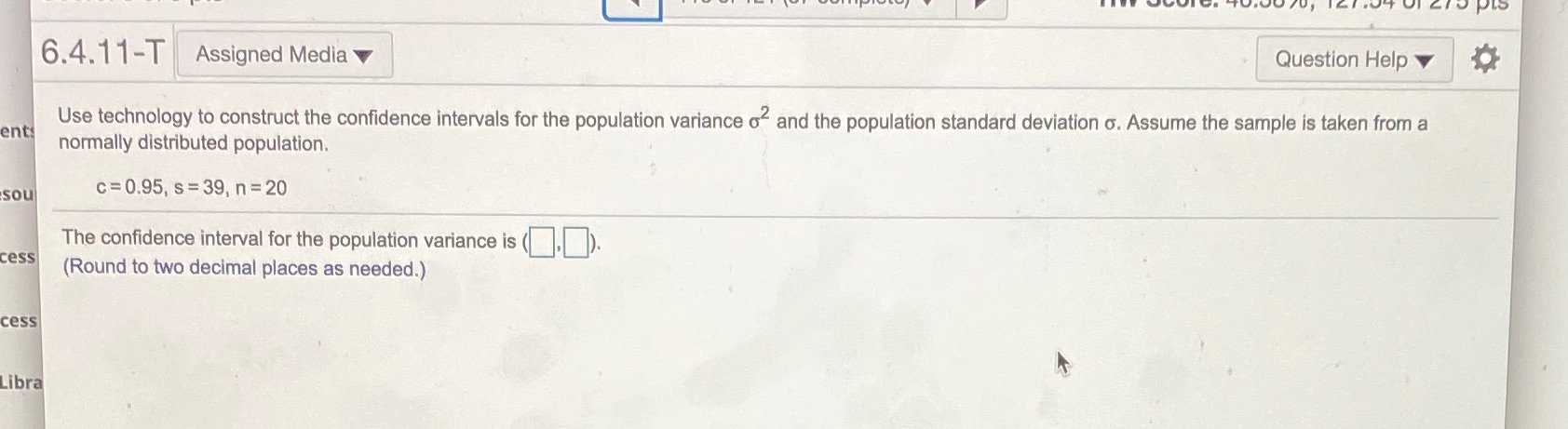 This problem is asking 2 questions 6.4.11-T Assigned Media Question Help ent